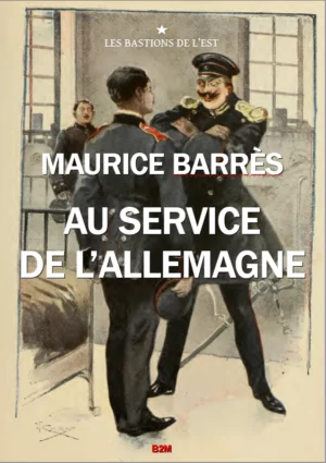 Au service de l’Allemagne, Maurice Barrès