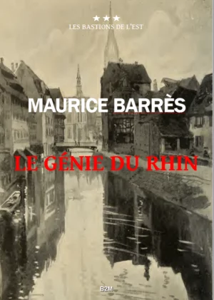 Le Génie du Rhin, Maurice Barrès