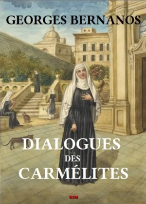 Dialogues de carmélites, BERNANOS Georges