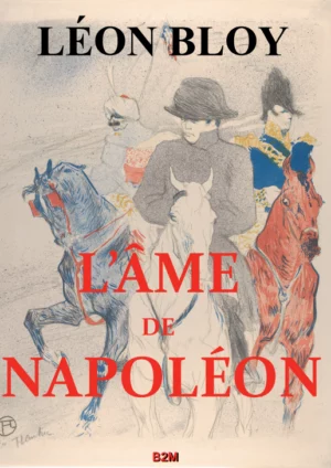 L’âme de Napoléon, BLOY Léon