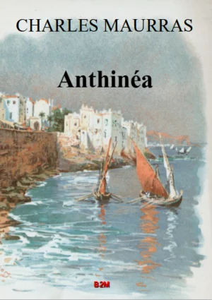 Anthinéa, MAURRAS Charles