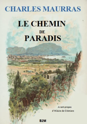 Le chemin de paradis, MAURRAS Charles