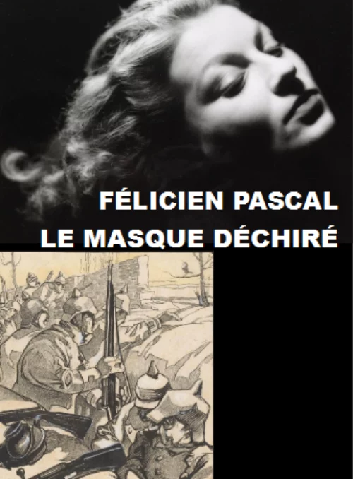11 novembre : Belle-de-Mai Éditions réédite « Le Masque déchiré », roman de la Grande Guerre publié en feuilleton dans L’Action Française en 1918 et par JSF, cet été même !