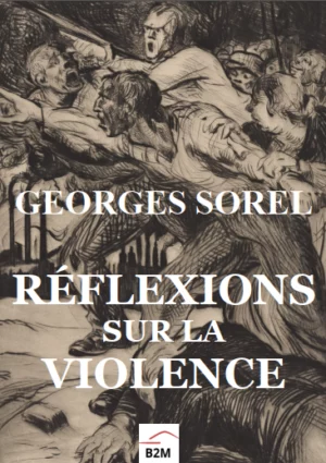 Réflexions sur la violence, SOREL Georges