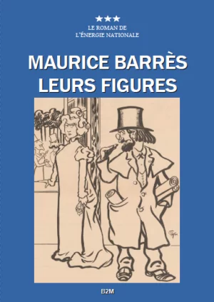 Leurs figures, Maurice Barrès