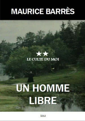 Un homme libre, Maurice Barrès