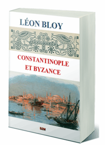 Lire la suite à propos de l’article Réédition de Constantinople et Byzance de Léon Bloy par B2M