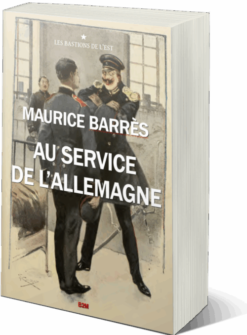 2023 année du centenaire de la mort de Maurice Barrès : réédition d’Au service de l’AllemagneVlt