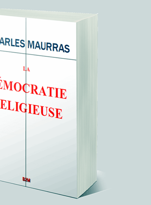 À signaler : Pour les 100 ans de sa parution, « La Démocratie religieuse » de Charles Maurras, nouvelle réédition de Belle-de-Mai Éditions. Un ouvrage fondamental de la pensée maurrassienne
