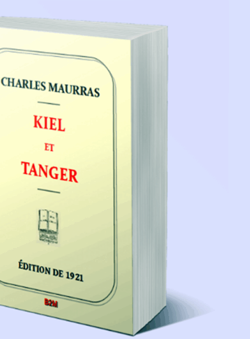 Annonce : Pour les 100 ans de l’édition définitive de Kiel et Tanger, Belle-de-Mai Éditions republie cet ouvrage fondamental de la pensée maurrassienne